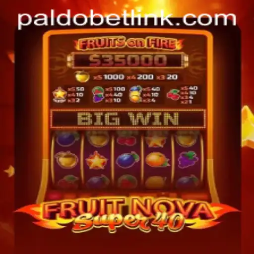 Exploring FruitNovaSuper40: A Casino Game Powered by PALDO.BET